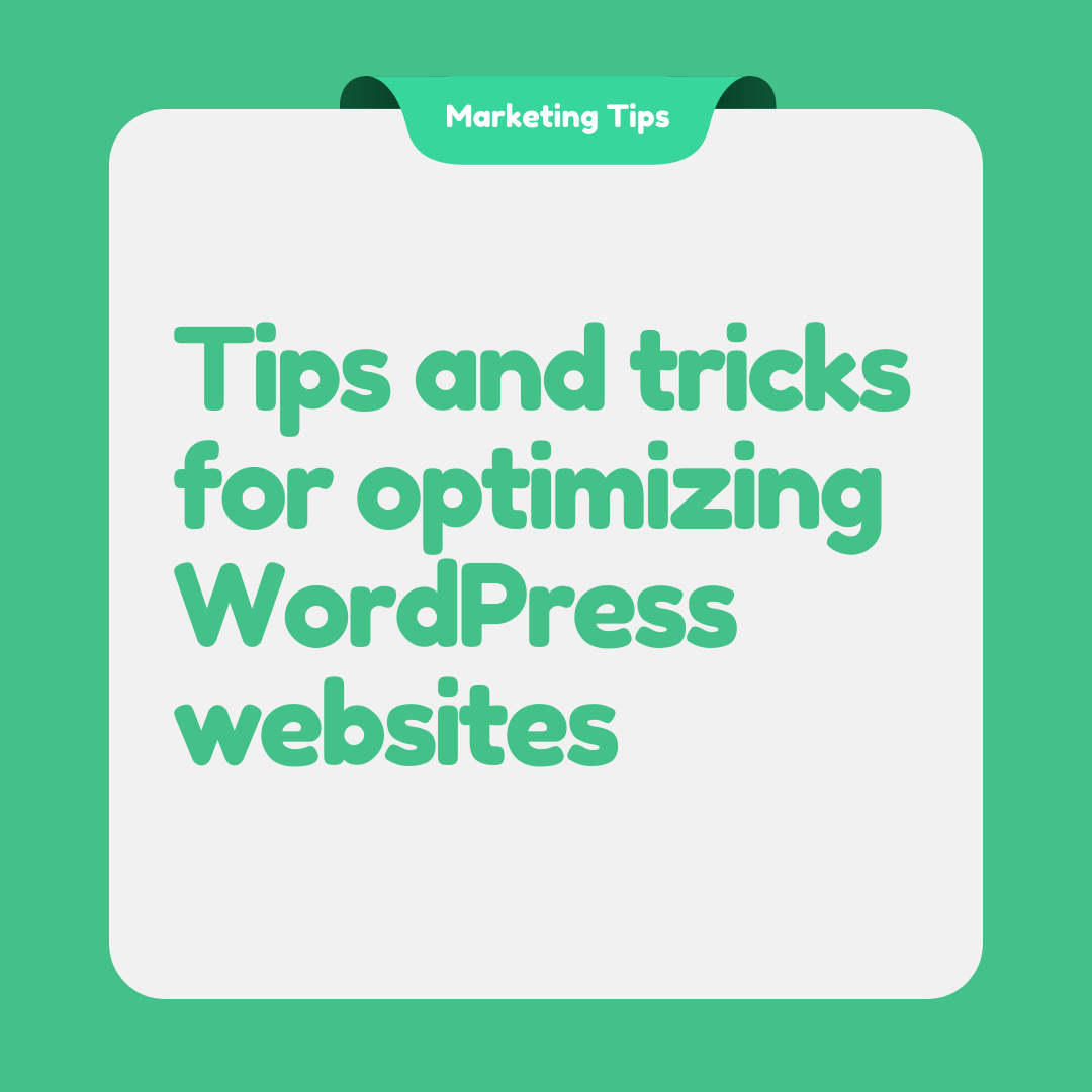 Optimizing WordPress websites for better performance and SEO